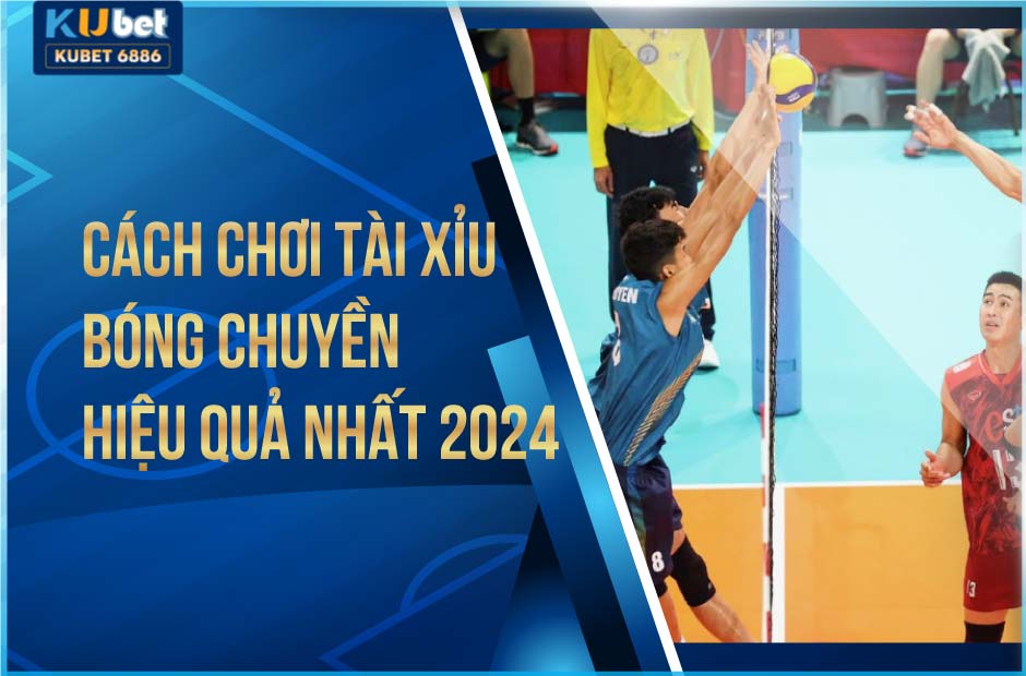 Cách chơi tài xỉu bóng chuyền hiệu quả