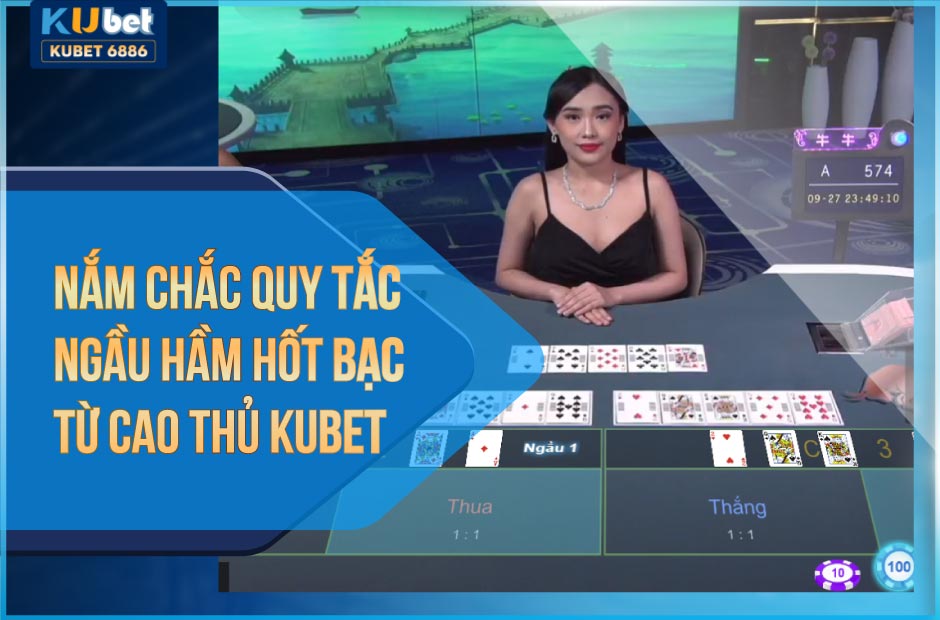 Quy tắc ngầu hầm hốt bạc từ cao thủ Kubet